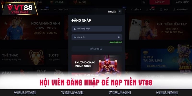 Hội viên đăng nhập để nạp tiền VT88