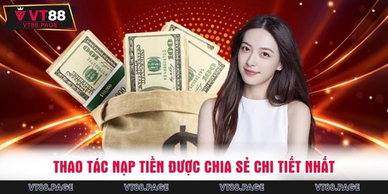 Thao tác nạp tiền được chia sẻ chi tiết nhất